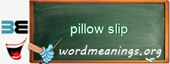 WordMeaning blackboard for pillow slip